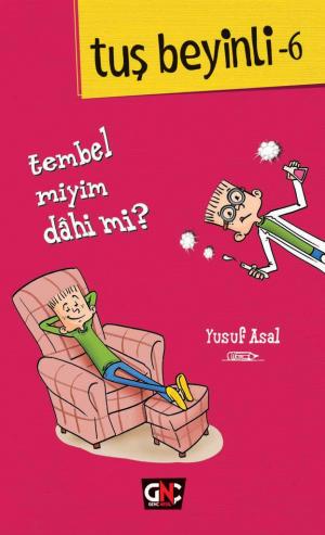 Tuş Beyinli 6 Tembel miyim Dahi mi